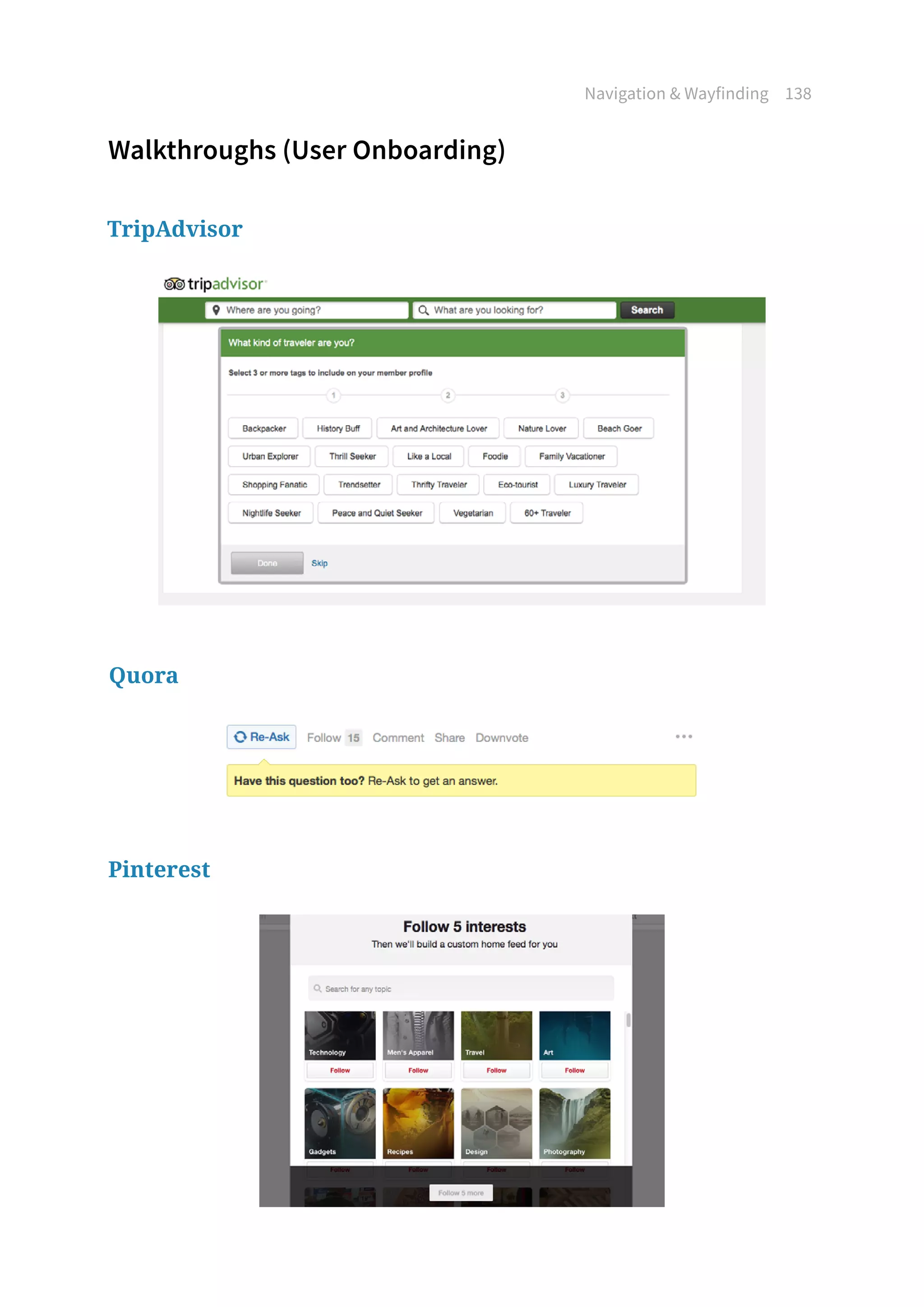 Navigation  Wayfinding 138
Walkthroughs (User Onboarding)
TripAdvisor
Quora
Pinterest
 