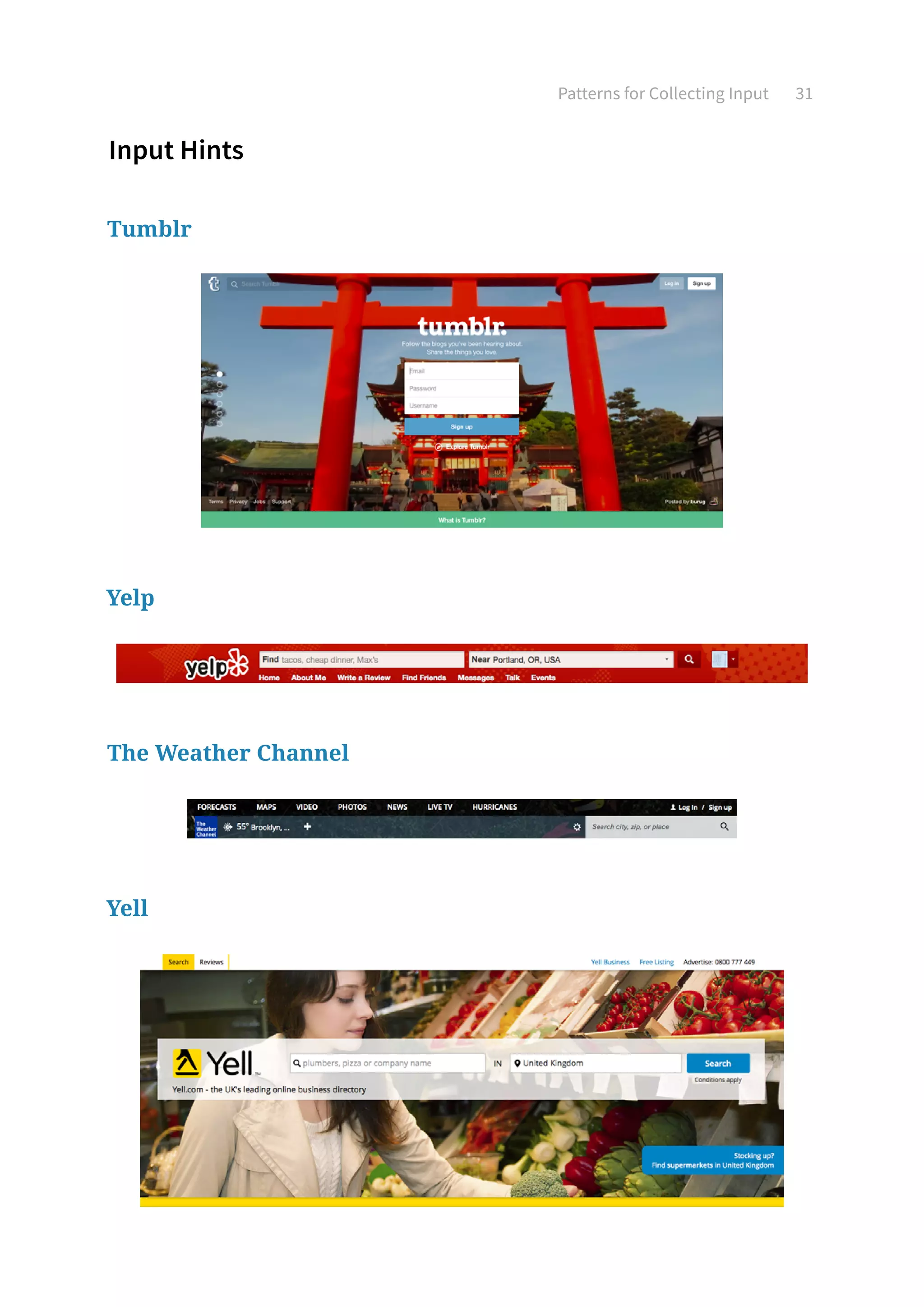 Patterns for Collecting Input 31
Input Hints
Tumblr
Yelp
The Weather Channel
Yell
 
