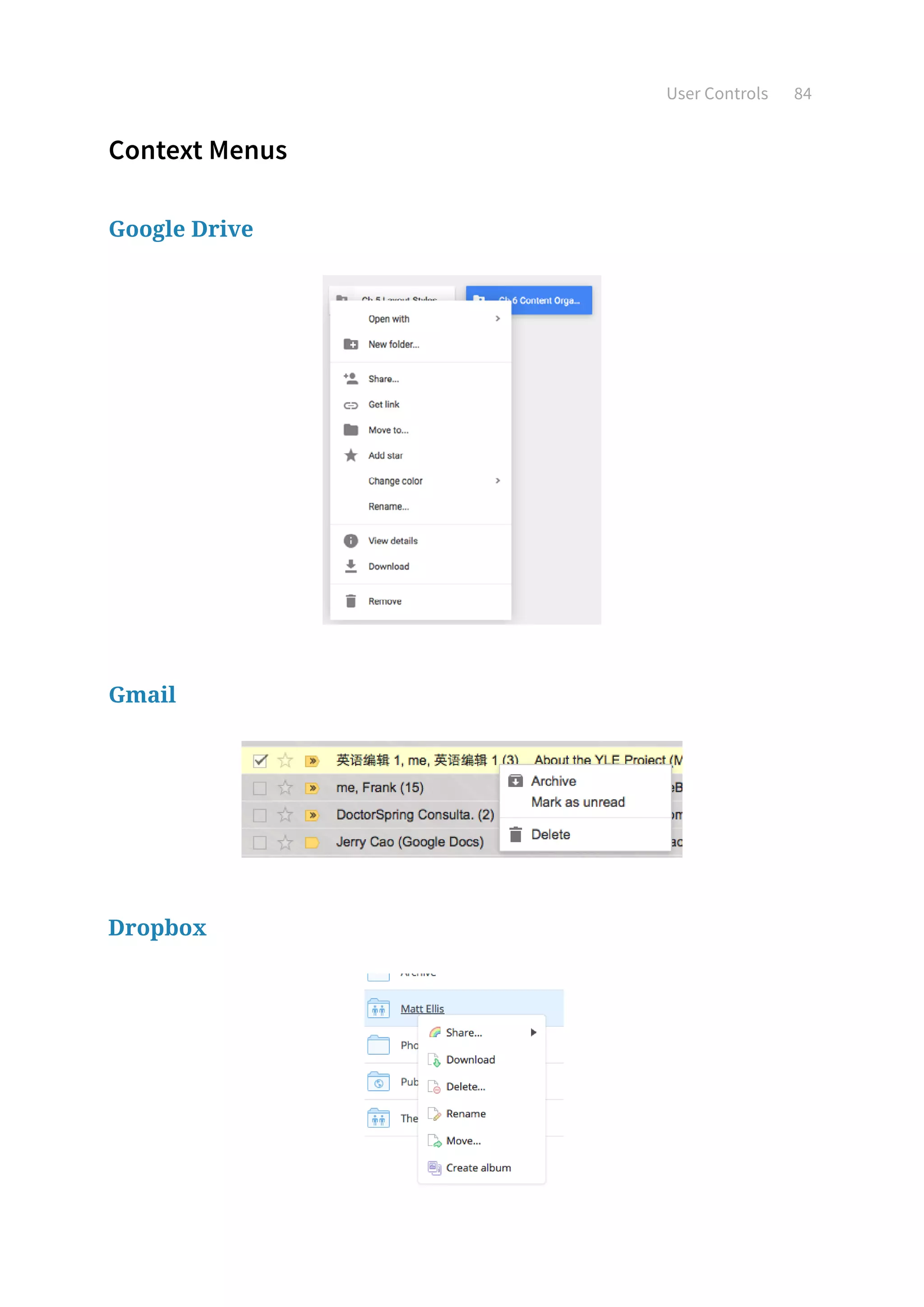 User Controls 84
Context Menus
Google Drive
Gmail
Dropbox
 
