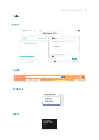 Patterns for Collecting Input 36
Undo
Asana
Gmail
Facebook
UXPin
 