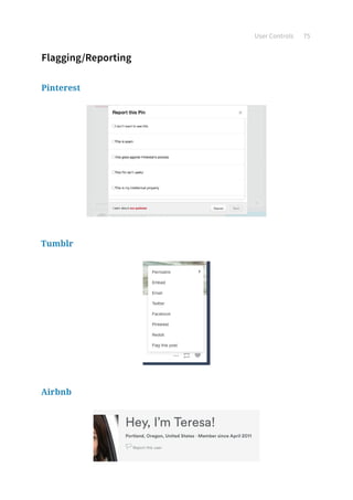 User Controls 75
Flagging/Reporting
Pinterest
Tumblr
Airbnb
 