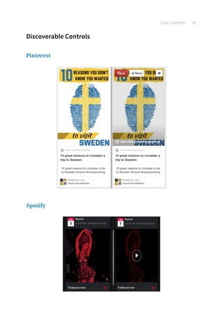 User Controls 78
Discoverable Controls
Pinterest
Spotify
 