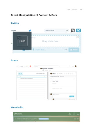 User Controls 89
Direct Manipulation of Content  Data
Twitter
Asana
Wunderlist
 