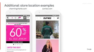 Proprietary + ConfidentialProprietary + Confidential
charmingcharlie.com zumiez.com
Additional: store location examples
 