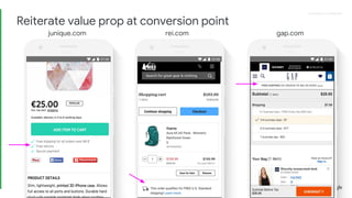 Proprietary + ConfidentialProprietary + Confidential
junique.com rei.com gap.com
Reiterate value prop at conversion point
 