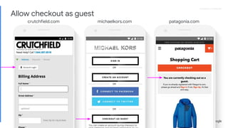 Proprietary + ConfidentialProprietary + Confidential
crutchfield.com michaelkors.com patagonia.com
Allow checkout as guest
 