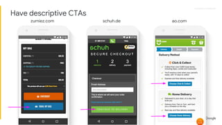 Proprietary + ConfidentialProprietary + Confidential
zumiez.com schuh.de ao.com
Have descriptive CTAs
 