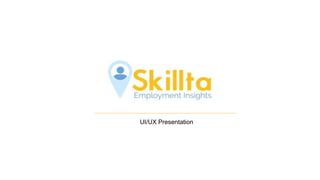 UI/UX Presentation
 
