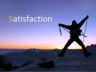 Satisfaction