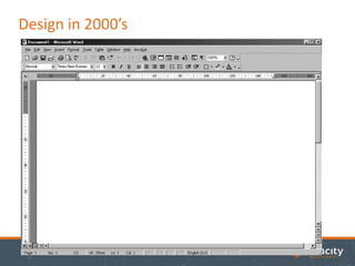 Design in 2000’s

 