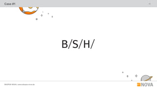 13
SKOPOS NOVA | www.skopos-nova.de
Case #1
 
