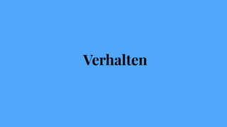 Verhalten
 