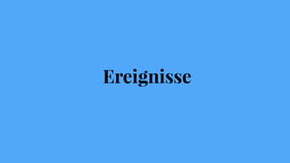 Ereignisse
 