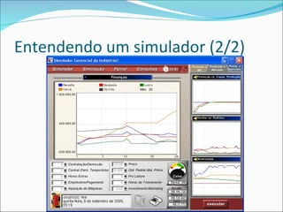 Aprendizado através de simuladores Slide 7