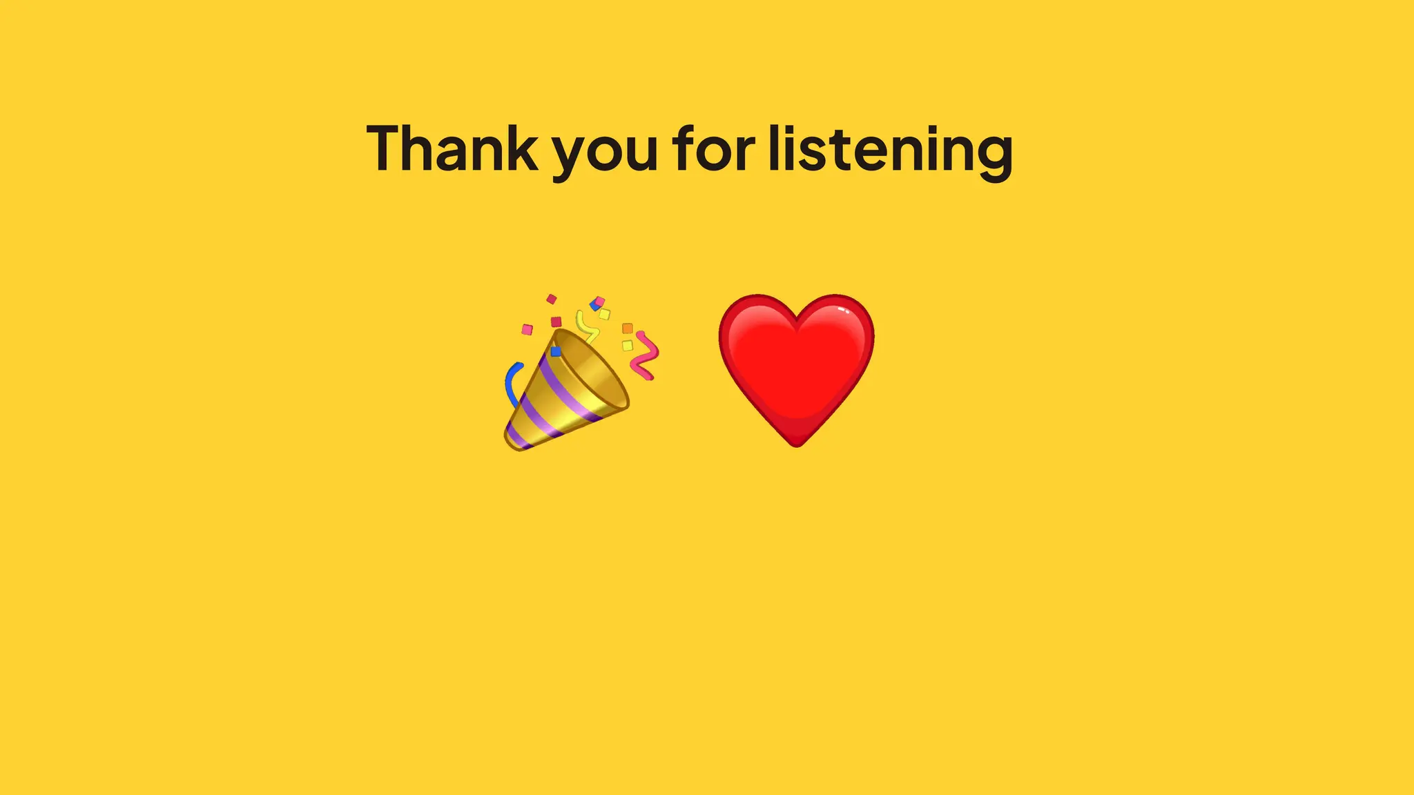 Thankyouforlistening
 