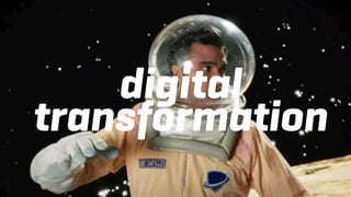 digital
transformation
 