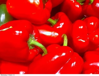 “capsicum”




Wednesday, 27 March, 13
 
