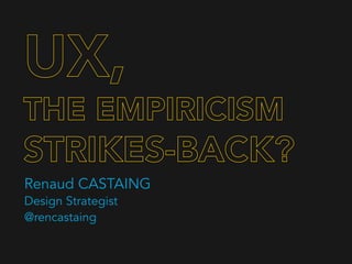 1
Renaud CASTAING
Design Strategist
@rencastaing
 