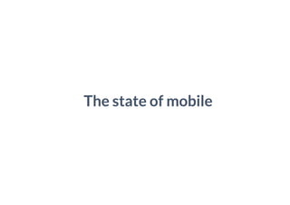The state of mobile
 