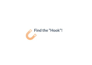 Find the “Hook”!
 