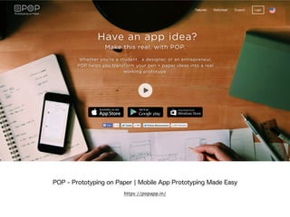 POP - Prototyping on Paper | Mobile App Prototyping Made Easy 
https://popapp.in/ 
 