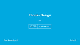 UX, Scrum e gilde...thanksdesign.it intre.it
 