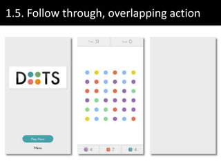 1.5. Follow through, overlapping action
 