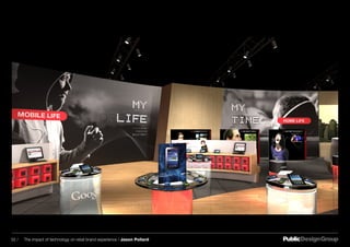 32 / The impact of technology on retail brand experience / Jason Pollard
 