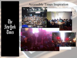 Accessible Times Inspiration
 