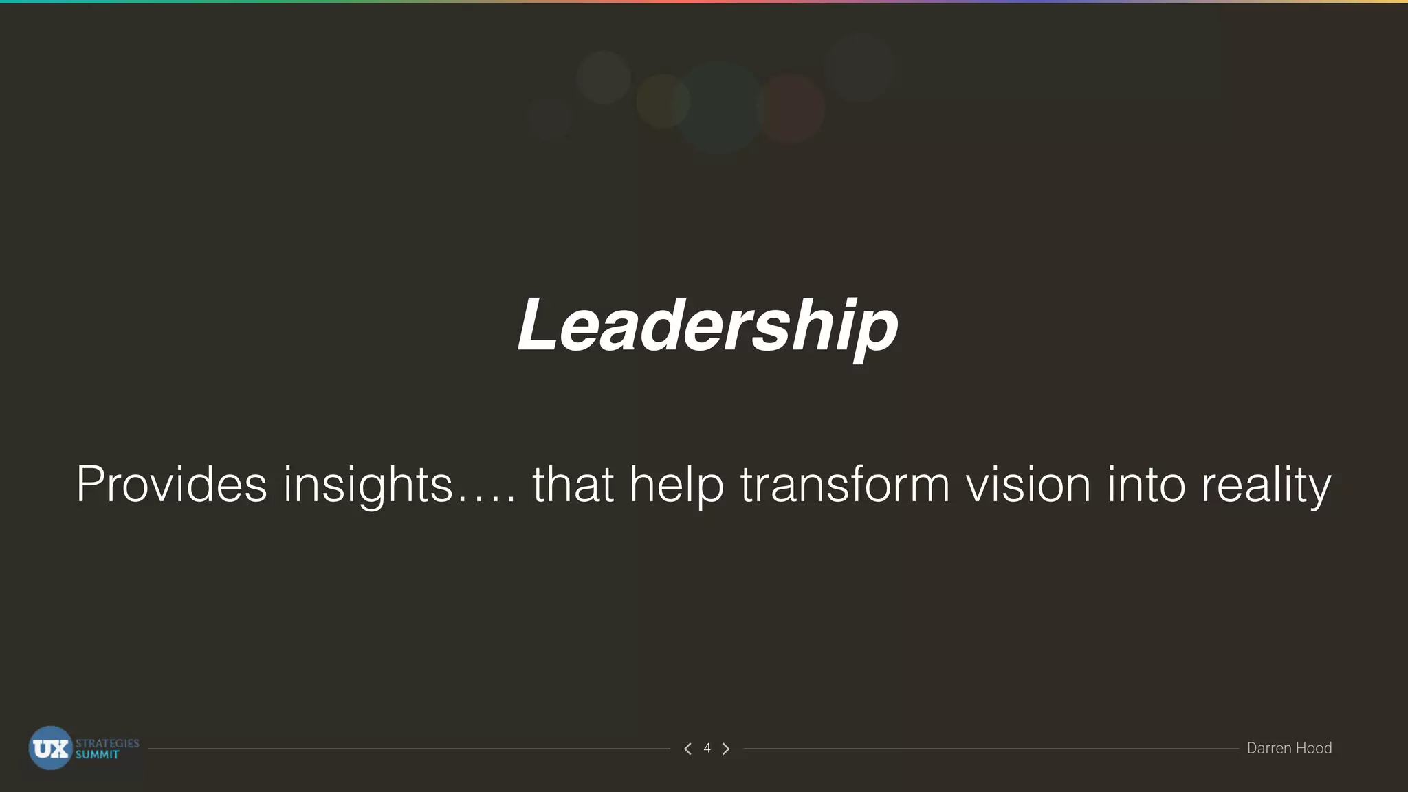 ∠∠ Darren Hood4
Leadership
Provides insights…. that help transform vision into reality
 
