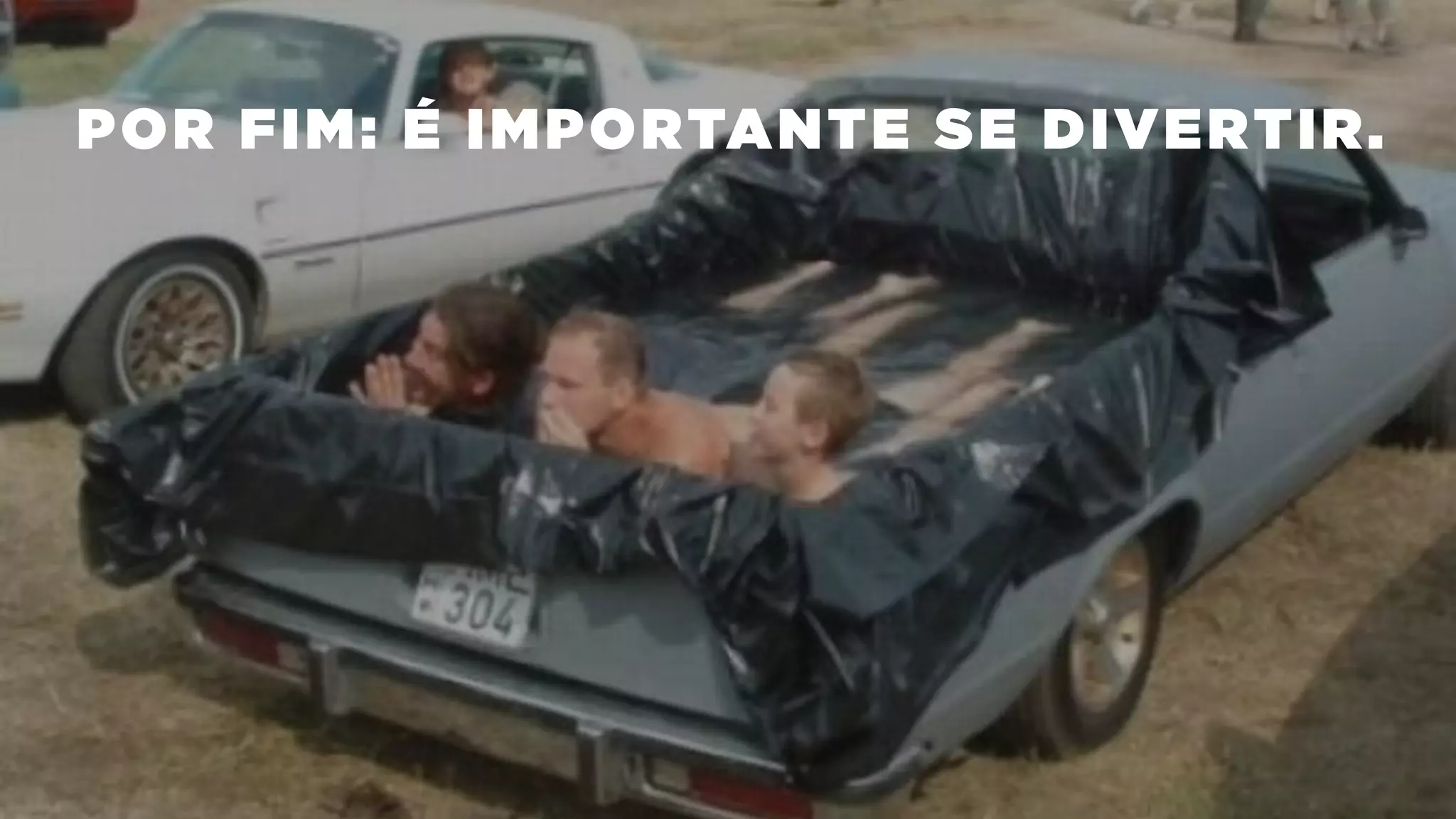 POR FIM: É IMPORTANTE SE DIVERTIR.
 