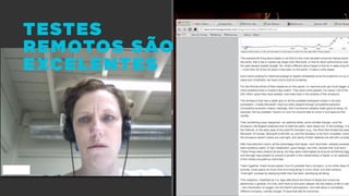 TESTES
REMOTOS SÃO
EXCELENTES
 
