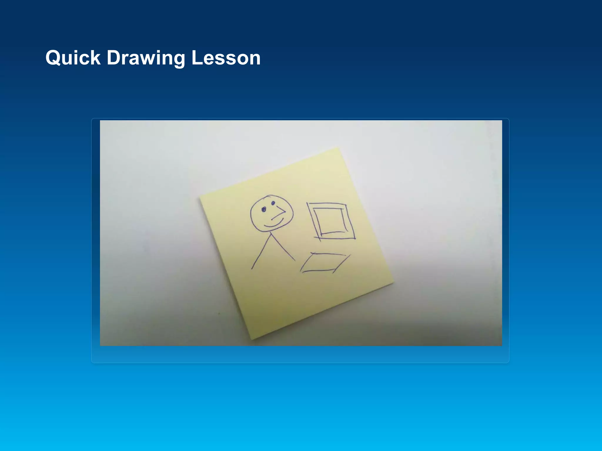 Quick Drawing Lesson
 