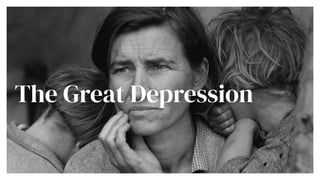 The Great Depression
 