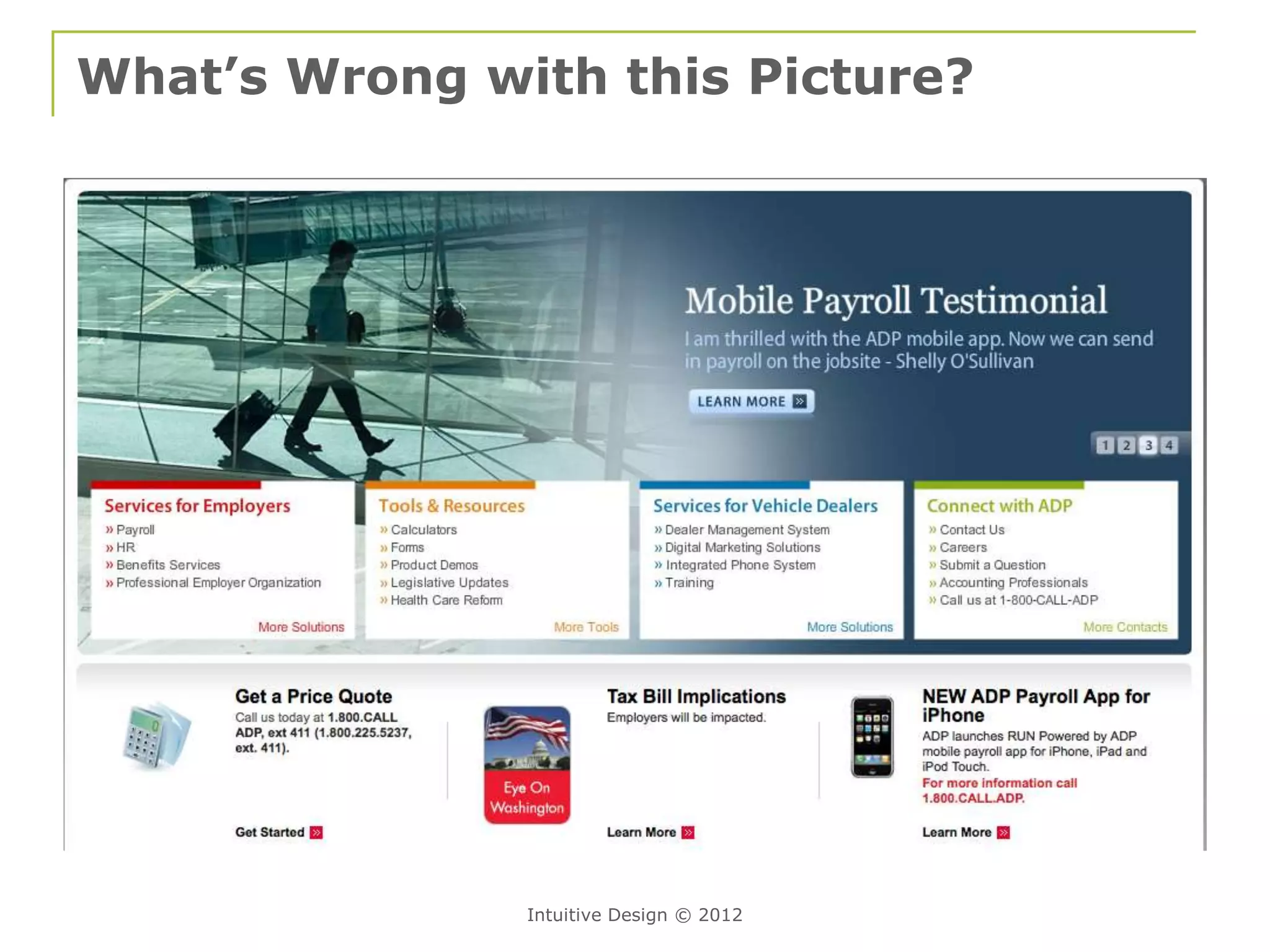 What’s Wrong with this Picture?




               Intuitive Design © 2012
 