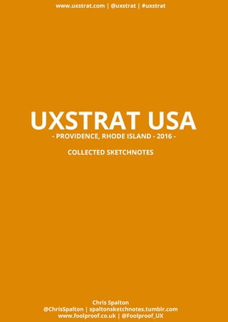 UX STRAT USA: Presentation Sketchnotes by Chris Spalton of Foolproof UK 