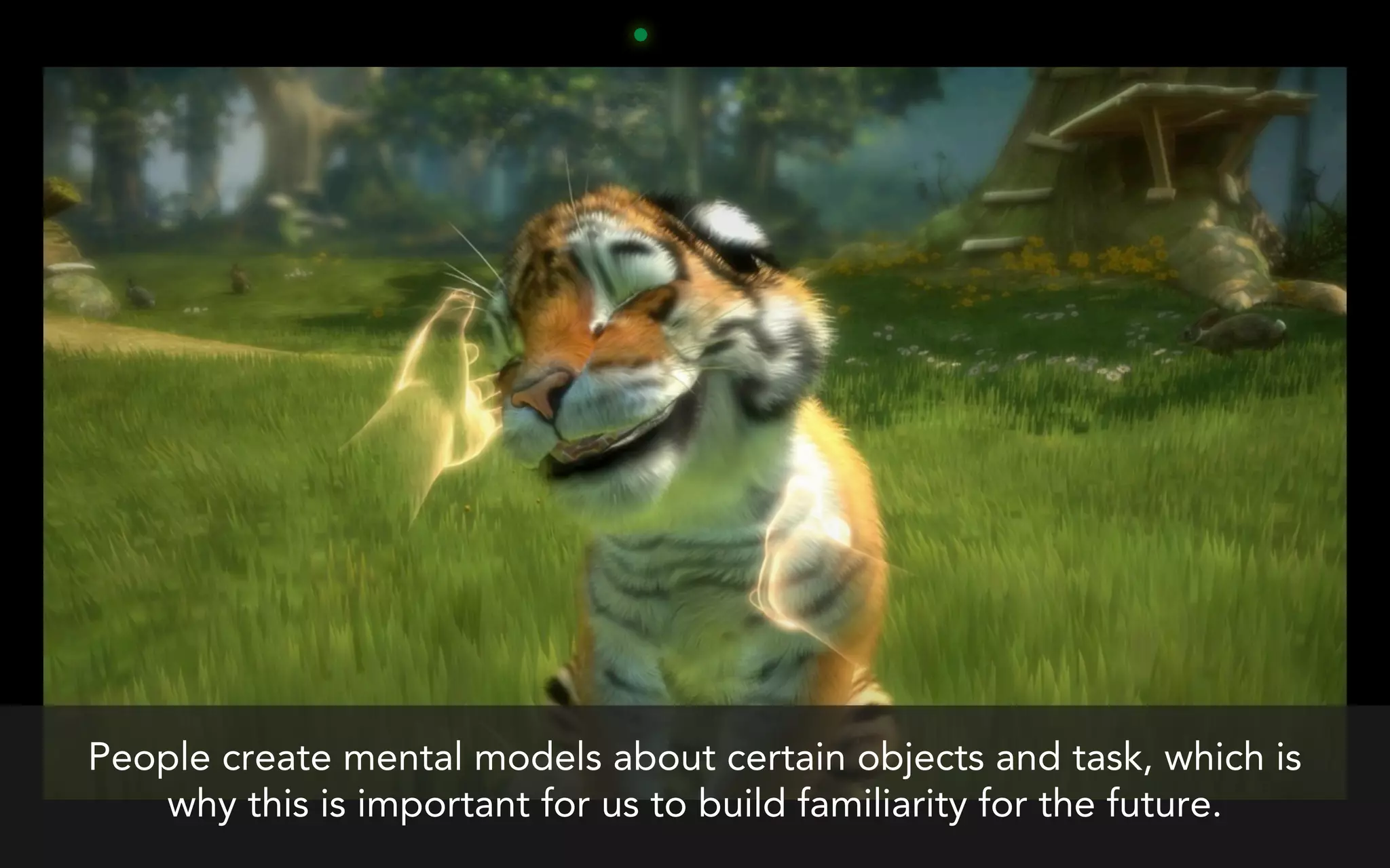 People create mental models about certain objects and task, which is
   why this is important for us to build familiarity for the future.
 