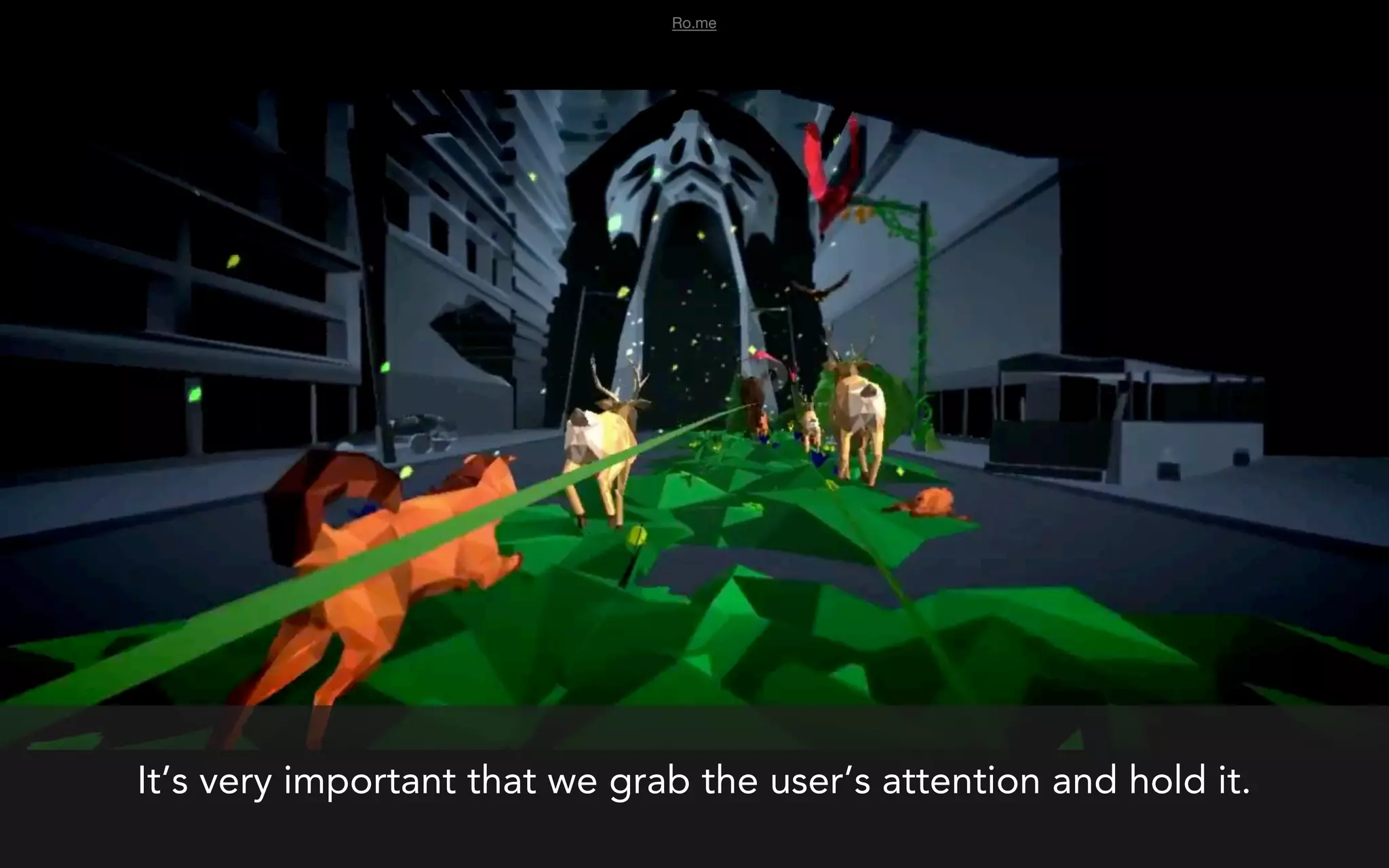 Ro.me




It’s very important that we grab the user’s attention and hold it.
 