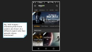 Big, bold imagery -
interesting that movie
posters are shown at a
different aspect ratio than
episodic shows.
Intentional?
 