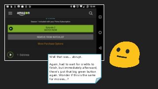 Well that was... abrupt.
Again, had to wait for credits to
finish, but immediately afterward,
there’s just that big green button
again. Wonder if this is the same
for movies...?
 