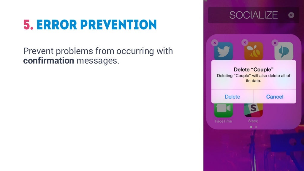 5. Error Prevention Prevent problems