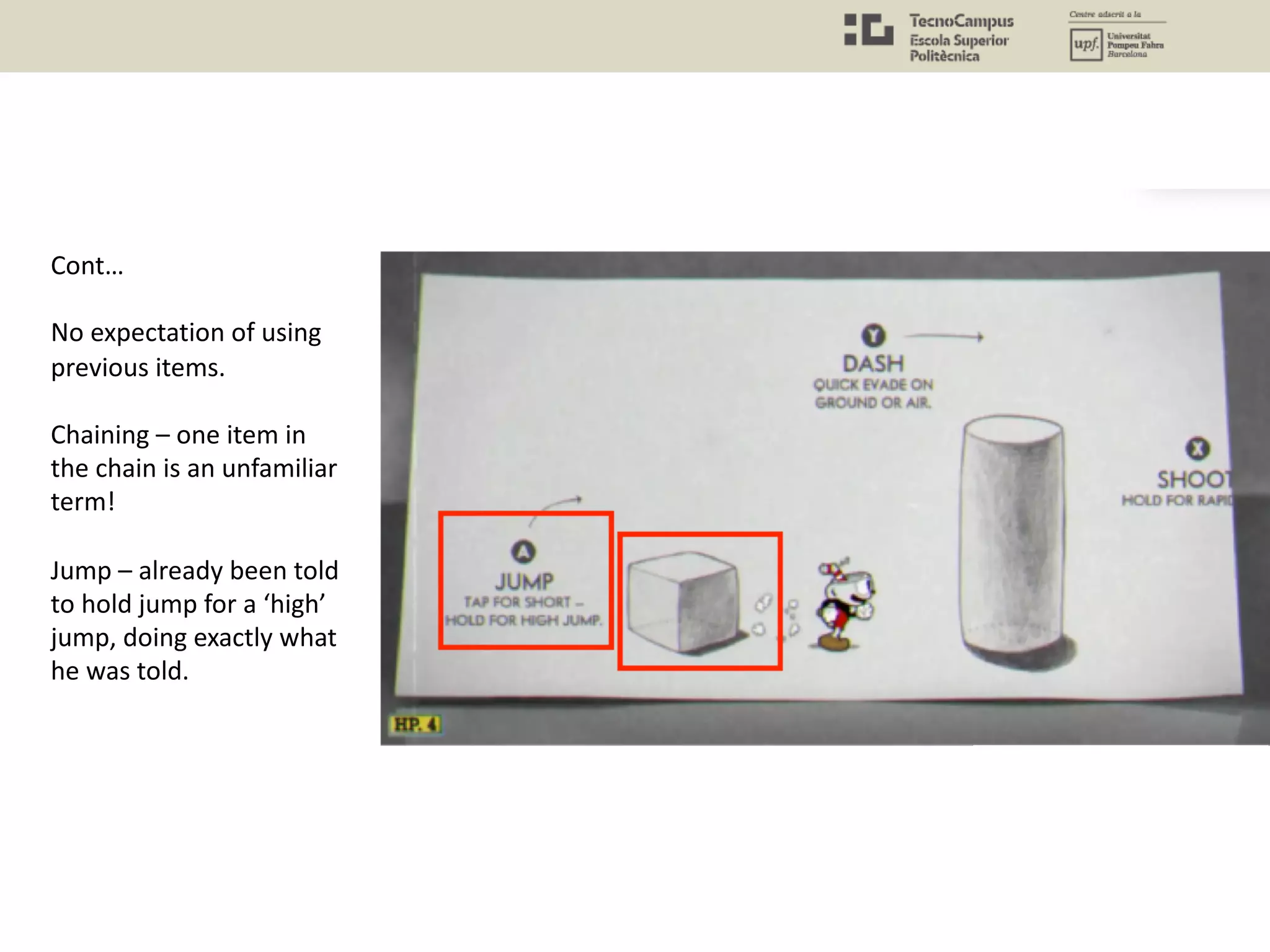 Cont…
No expectation of using
previous items.
Chaining – one item in
the chain is an unfamiliar
term!
Jump – already been told
to hold jump for a ‘high’
jump, doing exactly what
he was told.
 