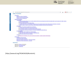 [https://www.w3.org/TR/WCAG20/#contents]
 