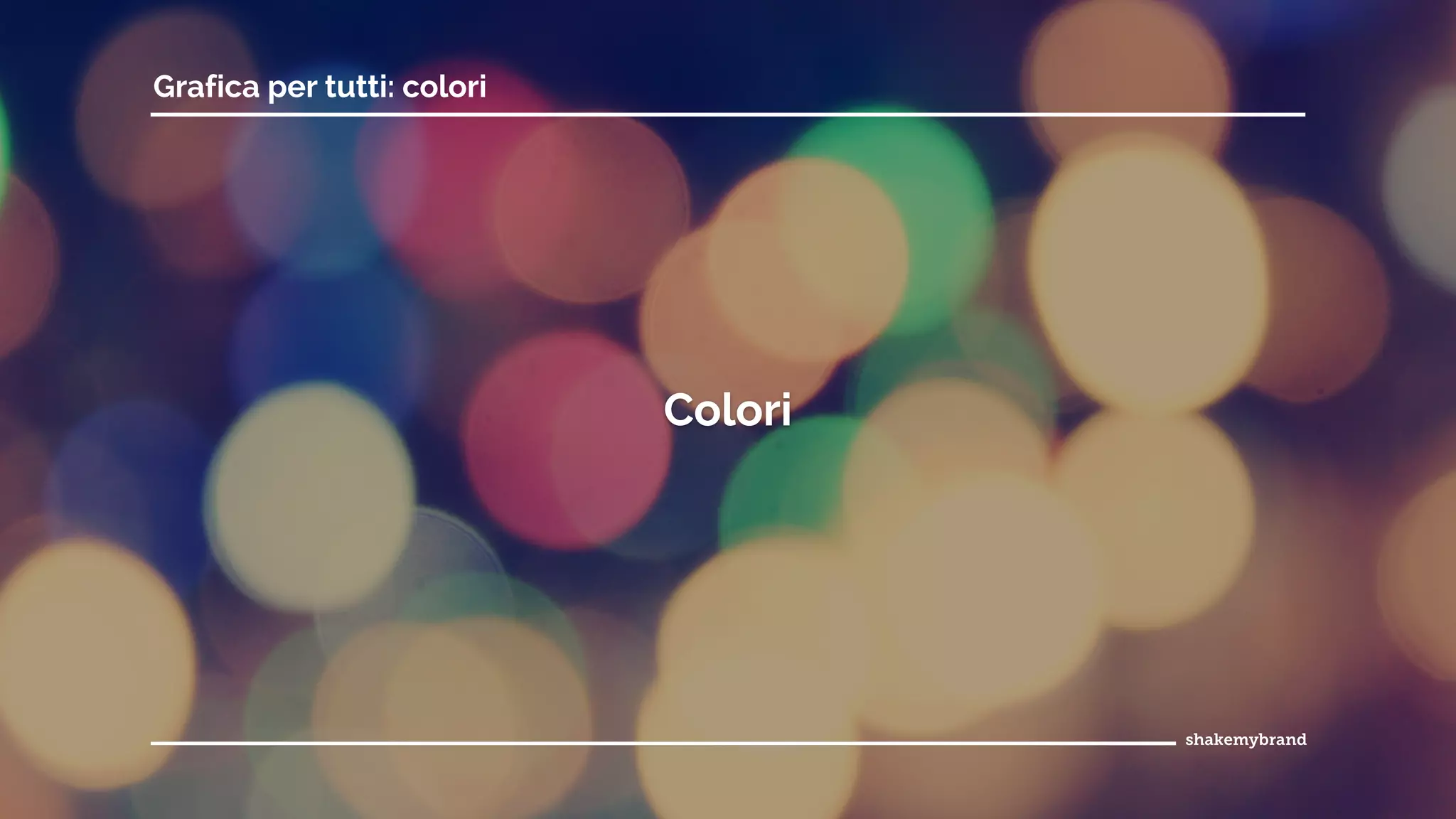 Grafica per tutti: colori
Colori
 