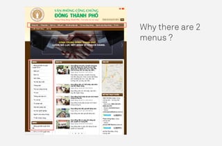 Why there are 2
menus ?
 