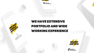 WE HAVE EXTENSIVE
PORTFOLIO AND WIDE
WORKING EXPERIENCE
 