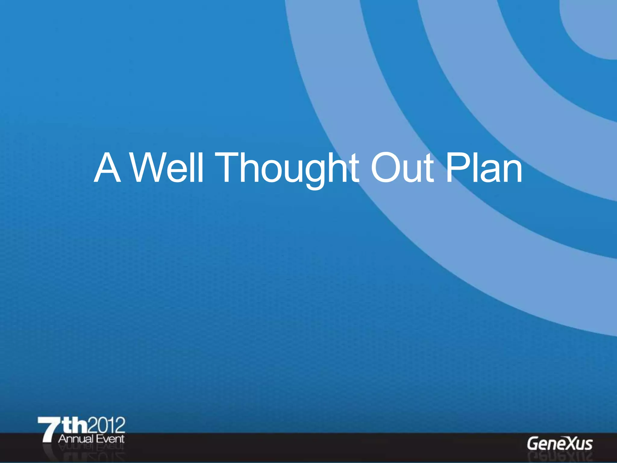 A Well Thought Out Plan
 