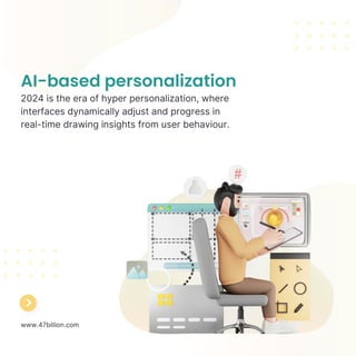 UXUI Trends 2024 | 47Billion