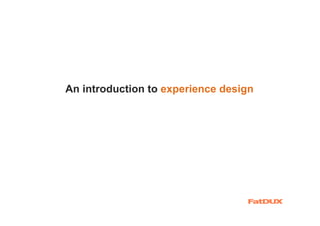 An introduction to experience design
 