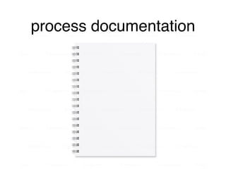 process documentation
 